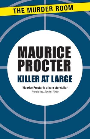 Killer at Large by Maurice Procter