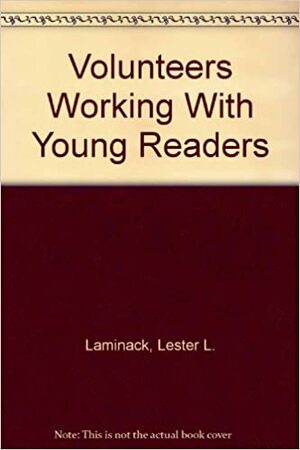 Volunteers Working with Young Readers by Lester L. Laminack