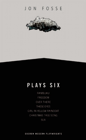 Fosse: Plays Six by May-Brit Akerholt, Jon Fosse