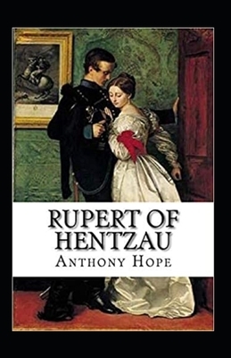 Rupert of Hentzau-Original Edition(Annotated) by Anthony Hope