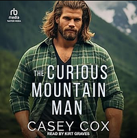 The Curious Mountain Man by Casey Cox