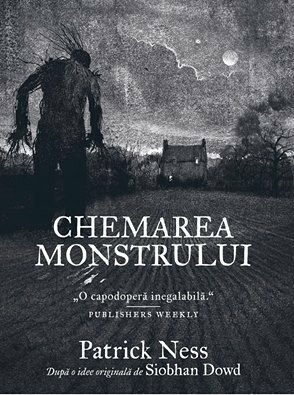 Chemarea monstrului by Roxana Gamar, Patrick Ness, Jim Kay