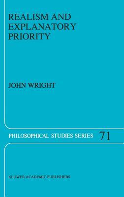 Realism and Explanatory Priority by J. Wright