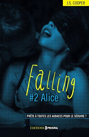 Falling - Alice by J.S. Cooper