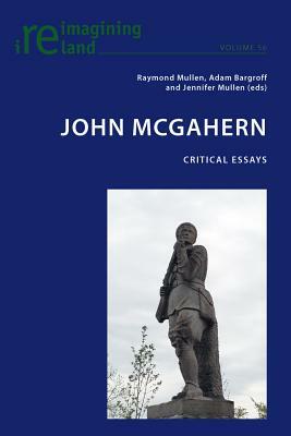 John McGahern: Critical Essays by 