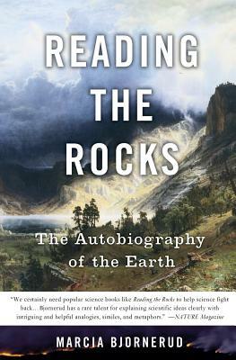 Reading the Rocks: The Autobiography of the Earth by Marcia Bjornerud