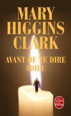 Avant de Te Dire Adieu by Mary Higgins Clark