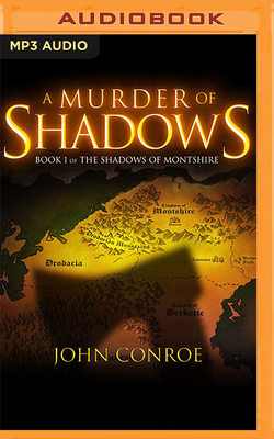 A Murder of Shadows by John Conroe