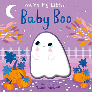 You're My Little Baby Boo by Nicola Edwards