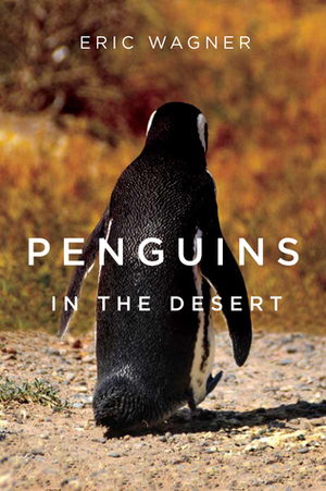 Penguins in the Desert by Eric Wagner