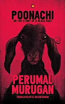 Poonachi: Or the Story of a Black Goat by பெருமாள் முருகன்