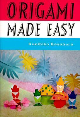 Origami Made Easy by Kunihiko Kasahara