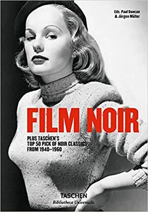 Il Noir. Con i 50 migliori classici degli anni 1940-1960 secondo Taschen by Paul Duncan, Jürgen Müller