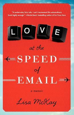 Love At The Speed Of Email by Lisa McKay