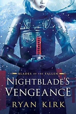 Nightblade's Vengeance by Ryan Kirk