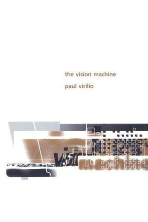 The Vision Machine by Paul Virilio