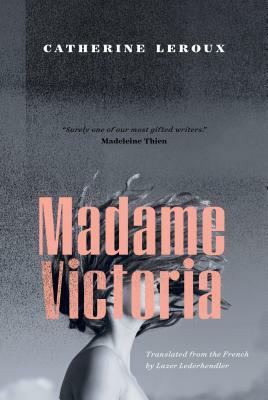 Madame Victoria by Catherine Leroux