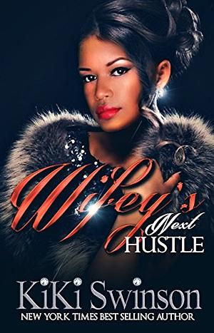 Wifey's Next Hustle: Wifey by Kiki Swinson