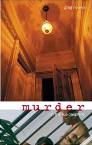 Murder in the Rue Dauphine by Greg Herren