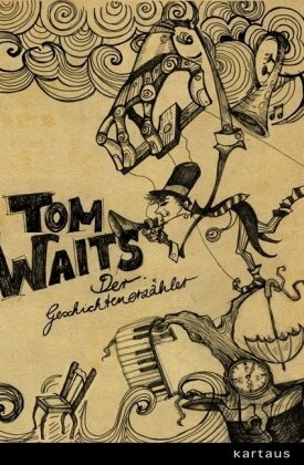 Tom Waits, Der Geschichtenerzähler Gespräche, Interviews, Dokumente by Mac Montandon, Robert Nesta, Tom Waits, Nadine Trautzsch