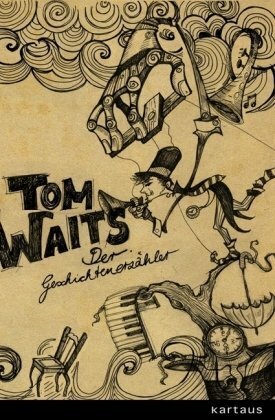 Tom Waits, Der Geschichtenerzähler Gespräche, Interviews, Dokumente by Mac Montandon, Tom Waits, Robert Nesta, Nadine Trautzsch