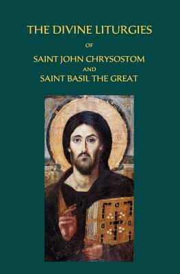 The Divine Liturgies of Saint John Chrysostom and Saint Basil the Great by Dan Juncu, John Chrysostom and Basil the Great