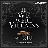 If We Were Villains by M.L. Rio