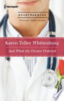 Just what the Doctor Ordered by Karen Toller Whittenburg