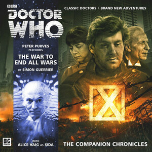 Doctor Who: The War to End All Wars by Simon Guerrier