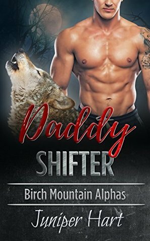 Daddy Shifter by Juniper Hart