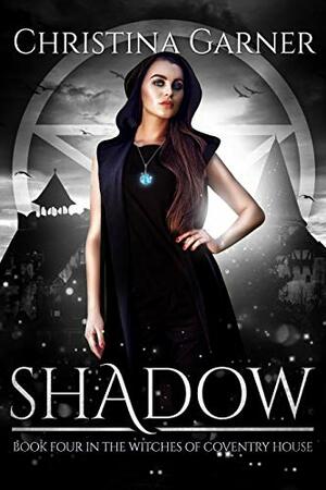 Shadow by Christina Garner