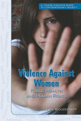 Violence Against Women: Public Heath and Human Rights by Linda Bickerstaff