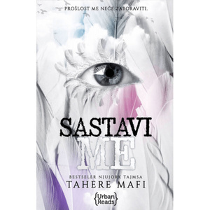 Sastavi me by Tahereh Mafi