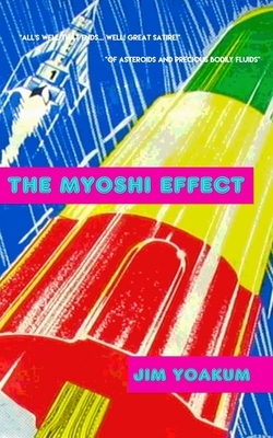 The Myoshi Effect by Jim Yoakum