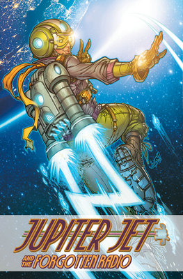 Jupiter Jet and the Forgotten Radio by Jason Inman, Ashley Victoria Robinson