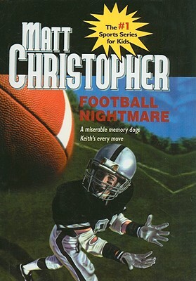 Football Nightmare by Matt Christopher