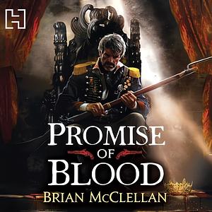 Promise of Blood by Brian McClellan