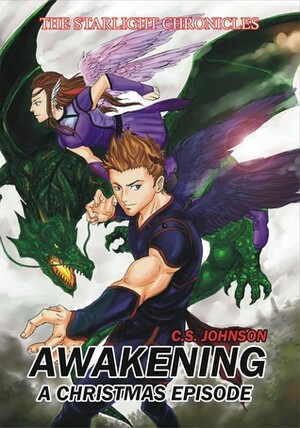 Awakening: A Christmas Episode of the Starlight Chronicles by Eko Bambang, C.S. Johnson