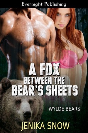 A Fox Between the Bear's Sheets by Jenika Snow