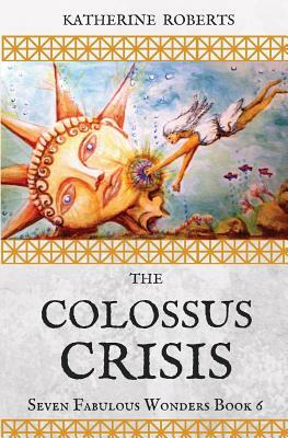 The Colossus Crisis by Katherine Roberts