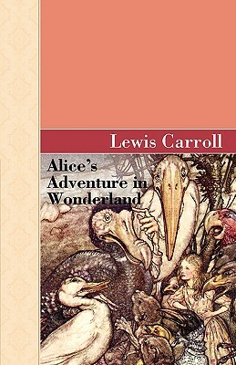 Alice's Adventure in Wonderland by Lewis Carroll