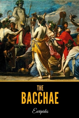 The Bacchae by Euripides