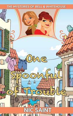 One Spoonful of Trouble by Nic Saint