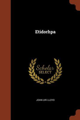 Etidorhpa by John Uri Lloyd