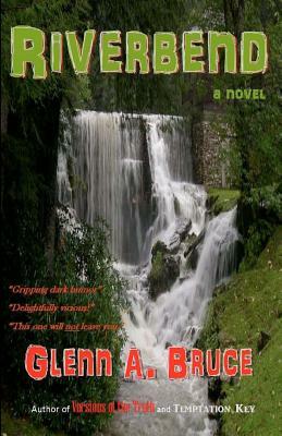 Riverbend by Glenn A. Bruce