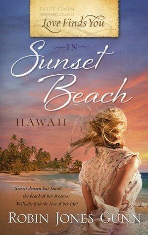 Love Finds You in Sunset Beach, Hawaii by Robin Jones Gunn