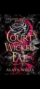 A Court of Wicked Fae by Alaya Wells