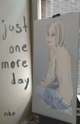 Just One More Day by Nkr