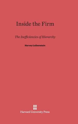 Inside the Firm by Harvey Leibenstein