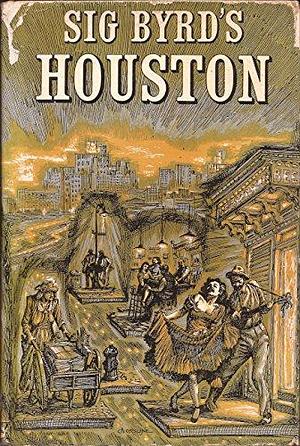 Sig Byrd's Houston by Sigman Byrd